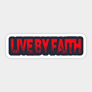 Live by Faith Sticker